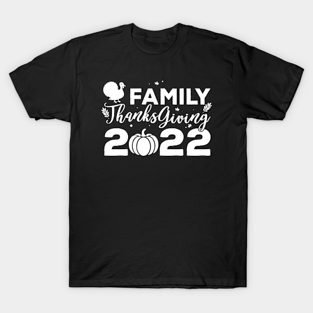 Family Thanksgiving 2022 T-Shirt by Teesamd